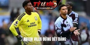 Aston Villa đứng bét bảng