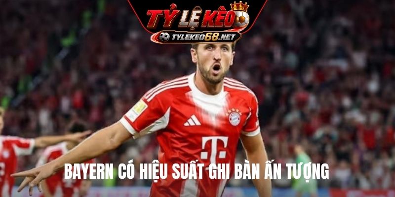 Bayern có hiệu suất ghi bàn ấn tượng