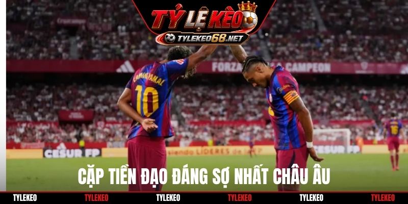 Cặp tiền đạo đáng sợ nhất châu Âu