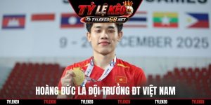 Hoàng Đức - Đội Trưởng ĐT Việt Nam Tại FIFA ASEAN Cup 2026