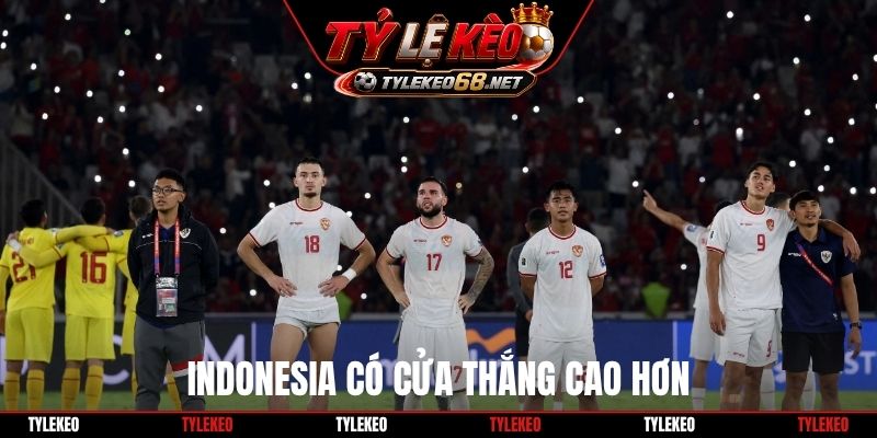 Indonesia có cửa thắng cao hơn