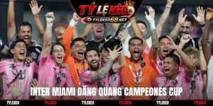 Inter Miami đăng quang Campeones Cup