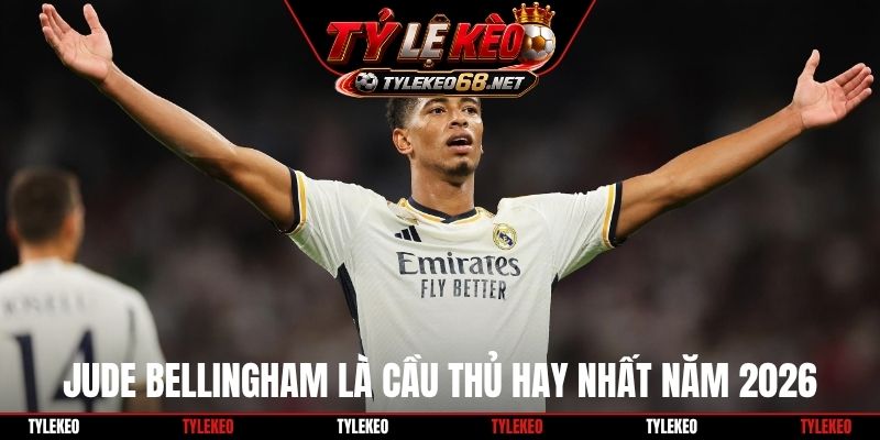 Jude Bellingham là cầu thủ hay nhất năm 2026