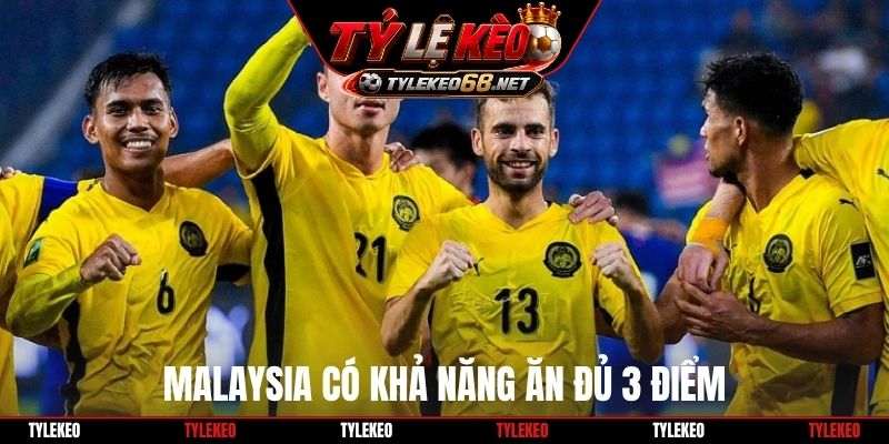 Malaysia có khả năng ăn đủ 3 điểm