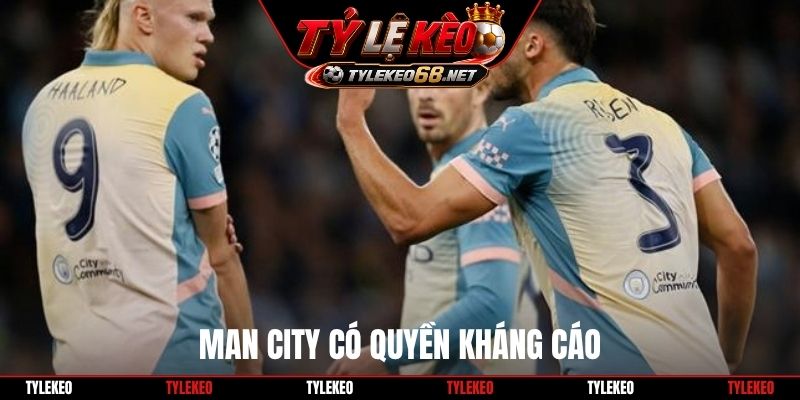 Man City có quyền kháng cáo