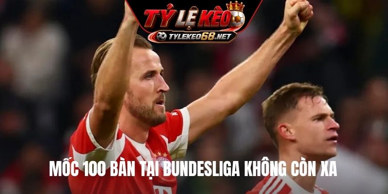 Mốc 100 bàn tại Bundesliga không còn xa