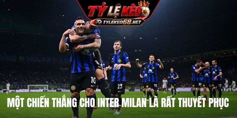 Một chiến thắng cho Inter Milan là rất thuyết phục