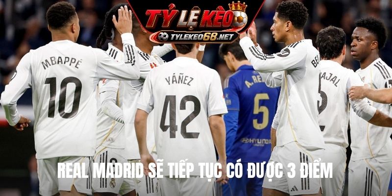 Real Madrid sẽ tiếp tục có được 3 điểm