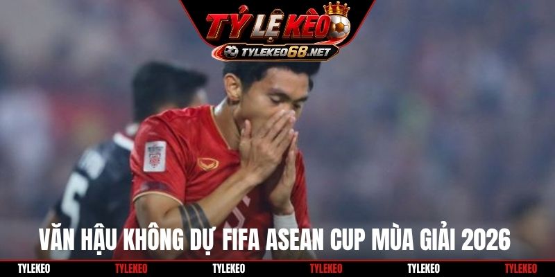 Văn Hậu không dự FIFA ASEAN Cup mùa giải 2026 
