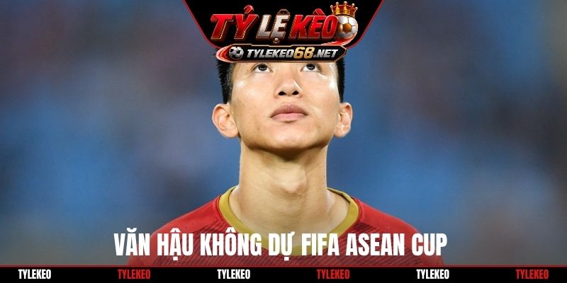 Văn Hậu không dự FIFA ASEAN Cup